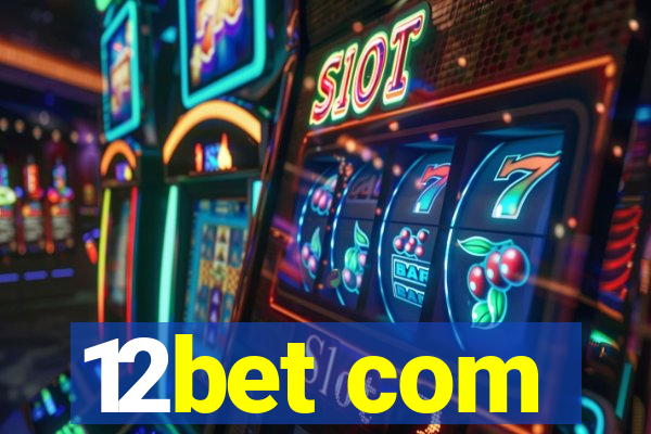 12bet com